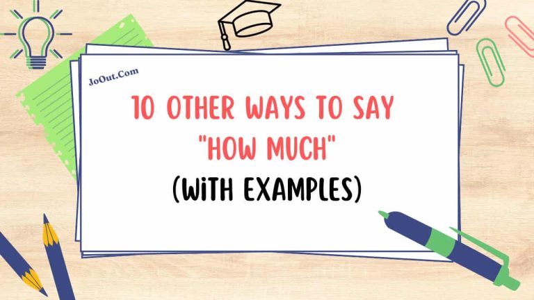 10 Other Ways to Say How Much With Examples